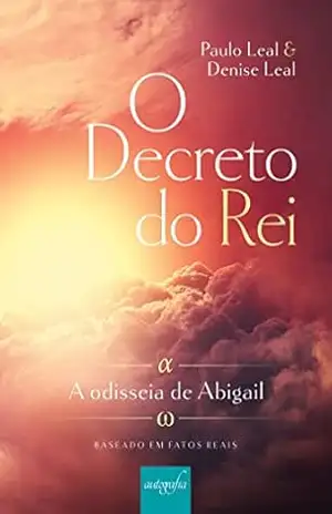 O decreto do rei – Denise Leal O decreto do rei – Denise Leal