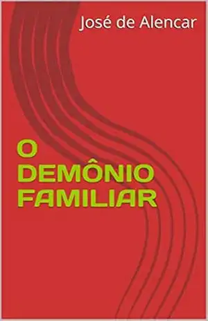 Capa do livro O DEMÔNIO FAMILIAR - José de Alencar