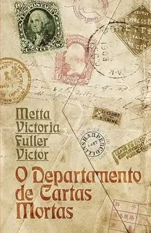 O Departamento de Cartas Mortas (Clube do crime) – Metta Victoria Fuller Victor O Departamento de Cartas Mortas (Clube do crime) – Metta Victoria Fuller Victor