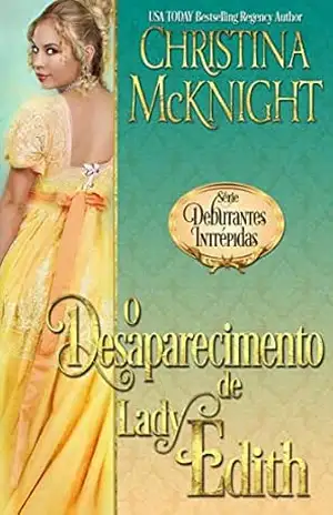 Capa do livro O Desaparecimento de Lady Edith - Christina McKnight