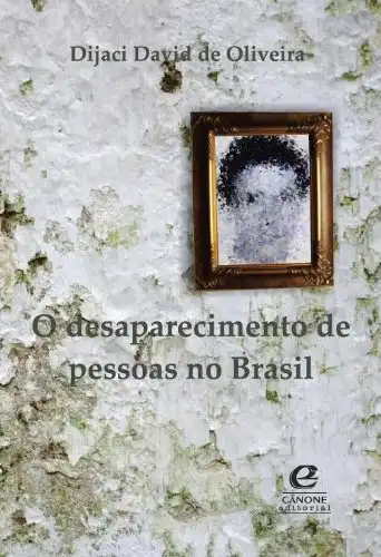 Baixar O Desaparecimento de pessoas no Brasil pdf, epub, mobi, eBook
