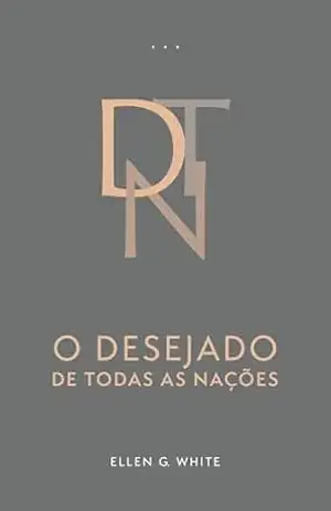 O Desejado de Todas as Nações (Edição Atualizada) – Ellen G. White