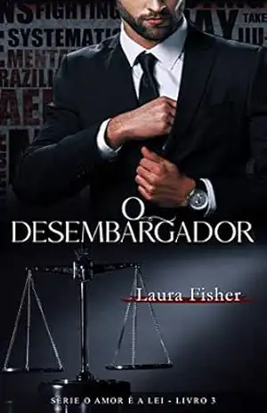O Desembargador (O Amor é a Lei Livro 3) – Laura  Fisher