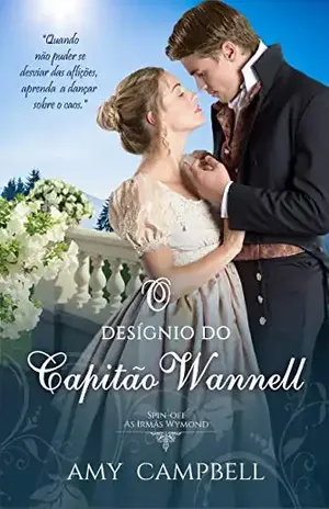 O Desígnio do Capitão Wannell (As Irmãs Wymond (Spin–off)) – Amy Campbell