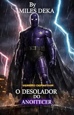 O Desolador do anoitecer: Edição Definitiva – Miles Deka O Desolador do anoitecer: Edição Definitiva – Miles Deka