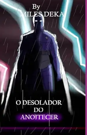 Capa do livro O Desolador Do Anoitecer - Miles Deka