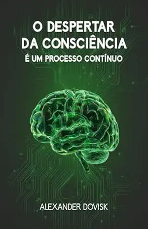 Capa do livro O Despertar da Consciência é um Processo Contínuo - Alexander  Dovisk