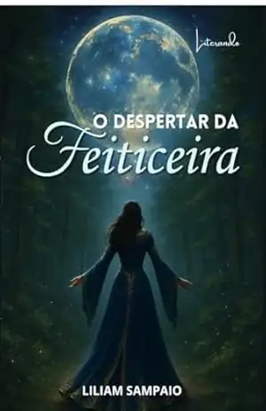 O Despertar da Feiticeira – Liliam  Sampaio