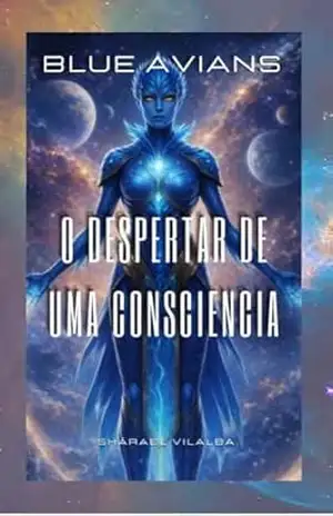 O Despertar De Uma Consciência: Blue Avians - Shá Rael Vilalba