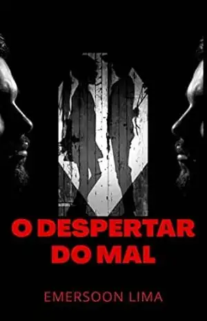 O DESPERTAR DO MAL – EMERSOON Lima O DESPERTAR DO MAL – EMERSOON Lima