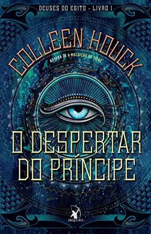 Capa do livro O despertar do príncipe (Deuses do Egito Livro 1) - Colleen Houck