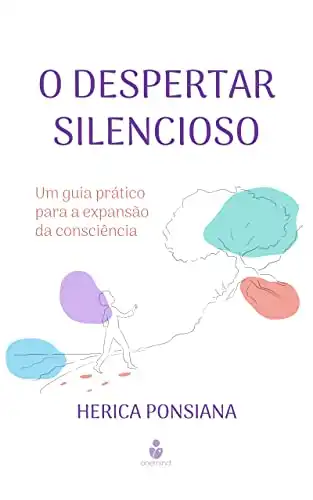 Baixar O despertar silencioso: Um guia para a expansão da consciência pdf, epub, mobi, eBook