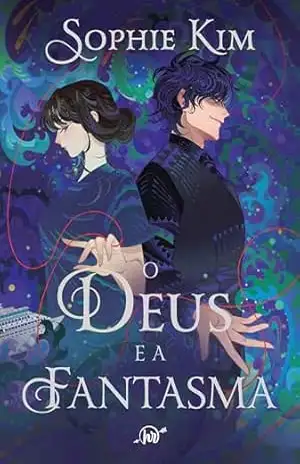 O deus e a fantasma – A continuação da romantasia com mitologia coreana ”O deus a e raposa” – Sophie Kim