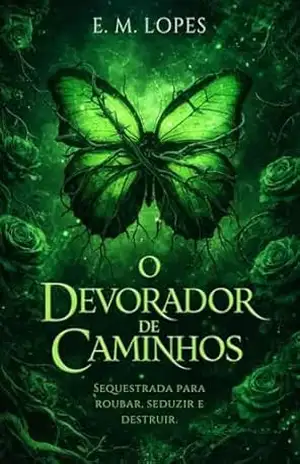 O Devorador de Caminhos – Ezequiel  de Matos Lopes