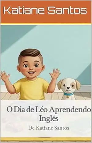 O Dia de Léo Aprendendo Inglês – Katiane Santos