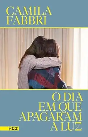 Capa do livro O dia em que apagaram a luz - Camila Fabbri
