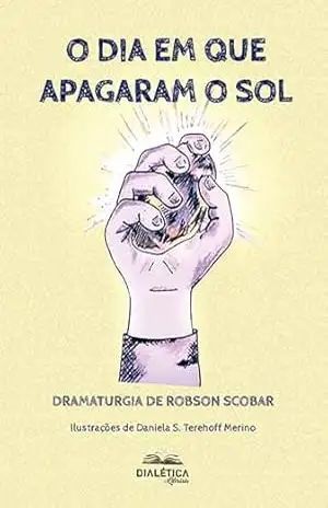 O dia em que apagaram o sol – Robson Scobar