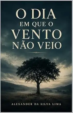 O dia em que o vento não veio – Alexander da Silva Lima