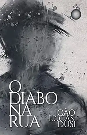 O diabo na rua – João Lucas Dusi