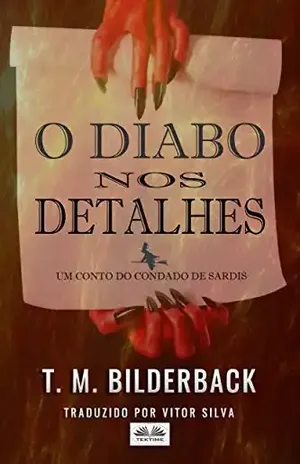 Capa do livro O Diabo nos Detalhes – Um Conto do Condado de Sardis - T. M. Bilderback