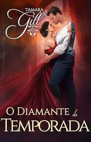 O Diamante da Temporada (A Herdeira Livro 1) – Tamara Gill