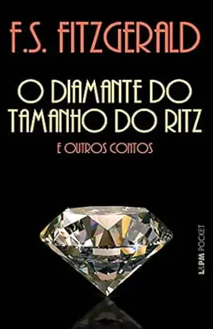 O diamante do tamanho do Ritz e outros contos – F. Scott Fitzgerald