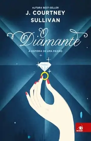 Capa do livro O diamante - J. Courtney Sullivan