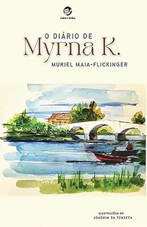 Capa do livro O Diário de Myrna K. - Muriel Maia-Flickinger
