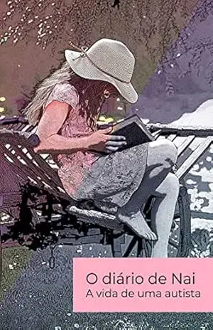 O diário de Nai: A vida de uma autista – Mariana de Sousa