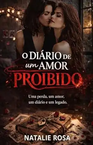 O Diário De Um Amor Proibido – Natalie Rosa O Diário De Um Amor Proibido – Natalie Rosa