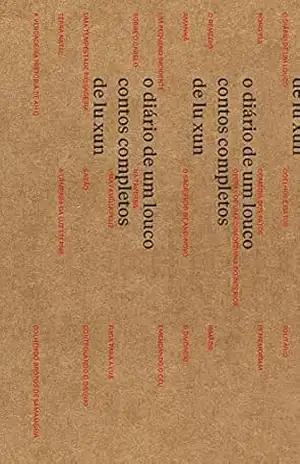 Capa do livro O diário de um louco: Contos completos de Lu Xun - Xun Lu