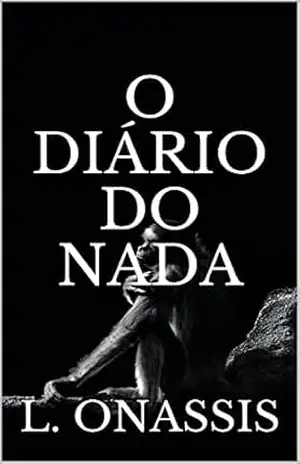 O diário do nada – L. Onassis O diário do nada – L. Onassis