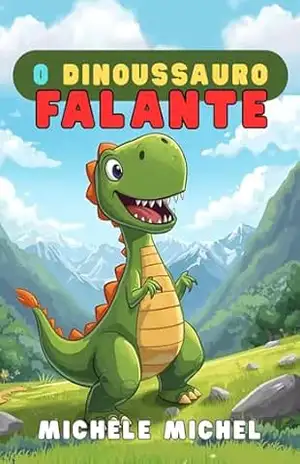 O Dinossauro falante – Michele Michel