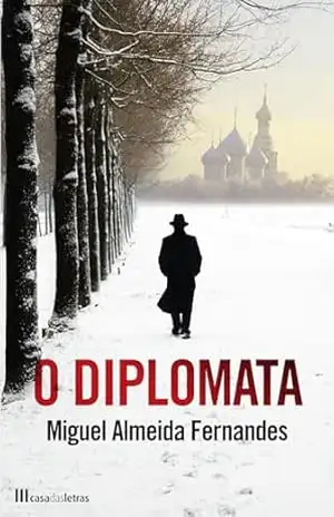 Capa do livro O Diplomata - Miguel Almeida Fernandes