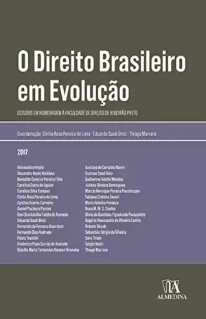 O Direito Brasileiro em Evolução – Cíntia Rosa Pereira de Marrara, Thiago;Diniz, Eduardo Saad;Lima