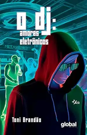 O DJ: amores eletrônicos – Toni Brandão