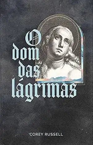 O Dom Das Lágrimas – Corey Russell