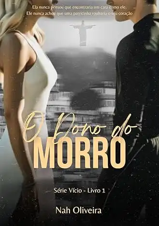 Baixar O DONO DO MORRO – HEAD OF TRAFFIC: LIVRO 1 – SÉRIE VÍCIO pdf, epub, mobi, eBook