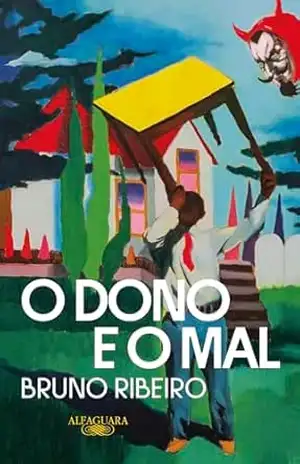 O Dono e o Mal – Bruno Ribeiro