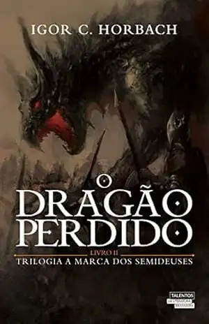 O dragão perdido – Igor C. Horbach