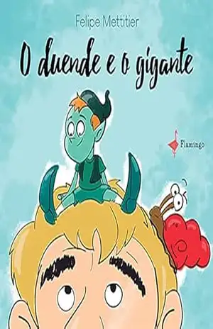 O Duende e o Gigante – Felipe Mettitier