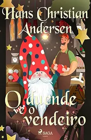 O duende e o vendeiro (Os Contos de Hans Christian Andersen) – H.C. Andersen