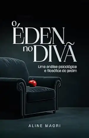 O Éden no Divã – Aline Magri O Éden no Divã – Aline Magri