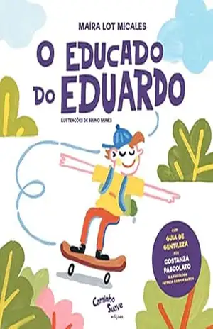 Capa do livro O educado do Eduardo: Gentileza para crianças - Maíra Lot Micales