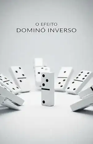 O Efeito Dominó Inverso – André T. V. D. Dutra