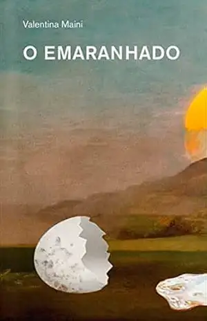 O Emaranhado – Valentina Maini O Emaranhado – Valentina Maini