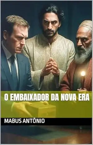 O EMBAIXADOR DA NOVA ERA – MABUS ANTÔNIO