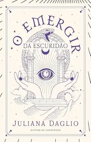 O Emergir da Escuridão (O Lago Negro Livro 4) – Juliana Daglio