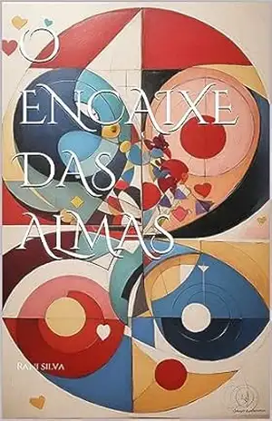 O ENCAIXE DAS ALMAS – Rani silva O ENCAIXE DAS ALMAS – Rani silva
