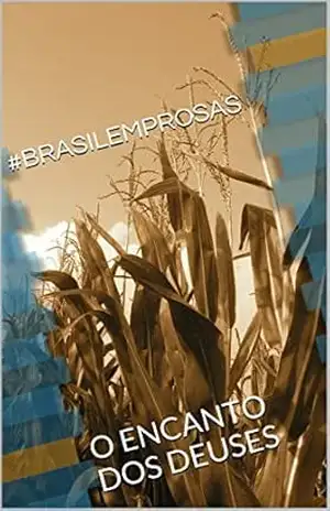O ENCANTO DOS DEUSES – ORLANDO MOTTA BARBOSA O ENCANTO DOS DEUSES – ORLANDO MOTTA BARBOSA